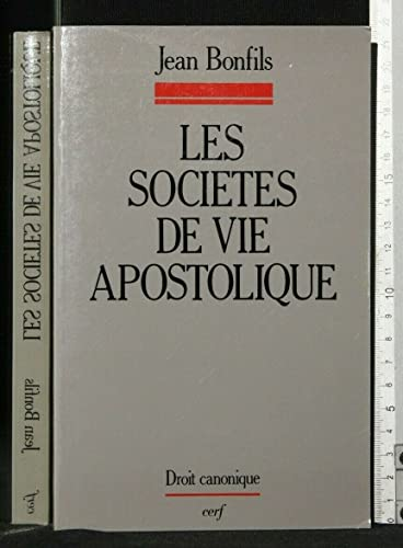 Les soci&eacute;t&eacute;s de vie apostolique: identit&eacute; et l&eacute;gislation