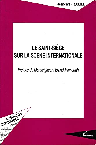 Le Saint-Si&egrave;ge sur la sc&egrave;ne internationale