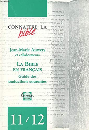 La Bible en fran&ccedil;ais: guide des traductions courantes