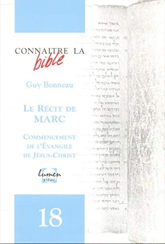 Le R&eacute;cit de Marc: Commencement de l'Eglise de J&eacute;sus-Christ