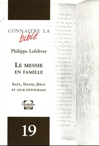 Le Messie en famille : Sa&uuml;l, David, J&eacute;sus et leur entourage