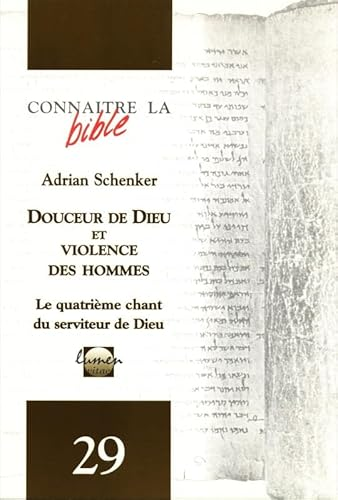 Douceur de Dieu et violence des hommes : le quatri&egrave;me chant du serviteur de Dieu