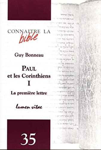 Paul et les Corinthiens I : La premi&egrave;re lettre