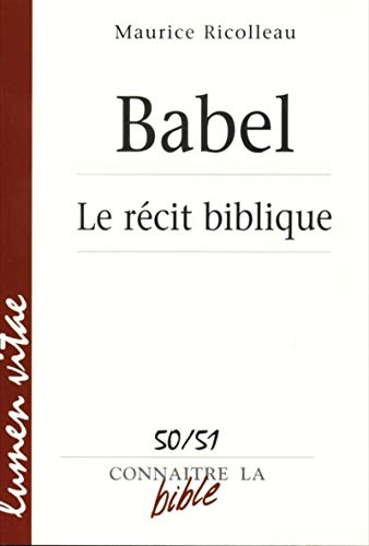 Babel. Le r&eacute;cit biblique