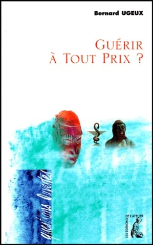Gu&eacute;rir &agrave; tout prix