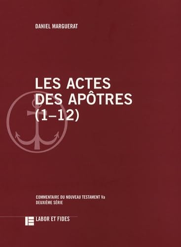 Les Actes des Ap&ocirc;tres (1-12)