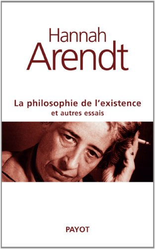 La philosophie de l'existence et autres essais