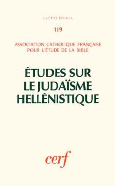 Etudes sur le Juda&iuml;sme hell&eacute;nistique. (congr&egrave;s de Strasbourg 5-9 sept. 1983)