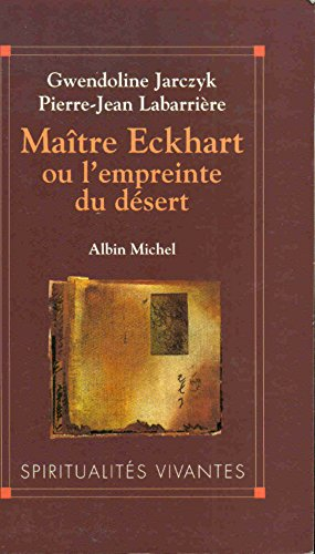 Ma&icirc;tre Eckhart ou l'empreinte du d&eacute;sert