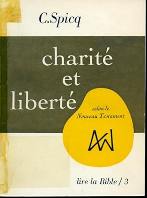 Charit&eacute; et libert&eacute; selon le Nouveau Testament