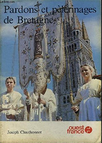 Pardons et p&egrave;lerinages de Bretagne