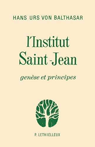 L'Institut Saint-Jean : Gen&egrave;se et principes