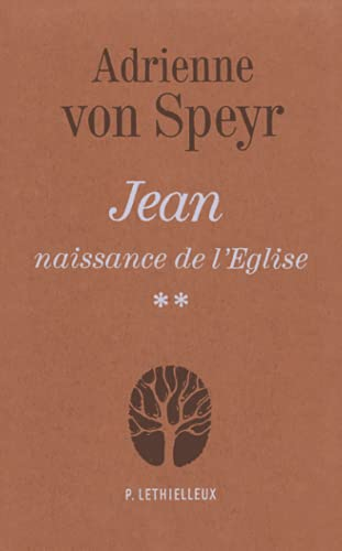Jean: naissance de l'Eglise : 2 - M&eacute;ditations sur le chapitre 21 de l'&eacute;vangile de saint Jean
