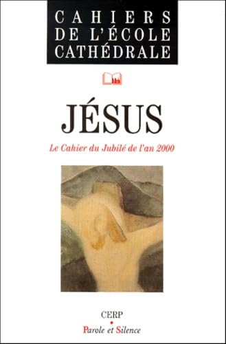 J&eacute;sus: le cahier du Jubil&eacute; de l'an 2000