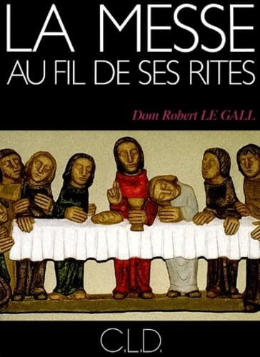 La Messe, au fil de ses rites