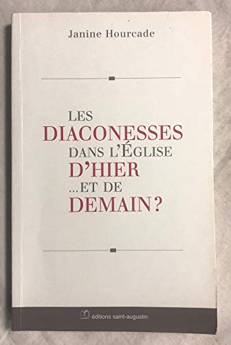 Les diaconesses dans l'Eglise d'hier et de demain?