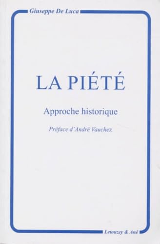 La pi&eacute;t&eacute;: approche historique