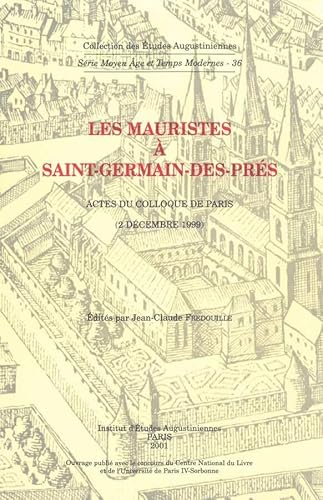 Les Mauristes &agrave; Saint-Germain-des-Pr&eacute;s: actes (colloque Paris 2 d&eacute;c. 1999)