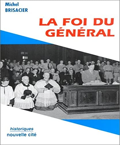 La foi du G&eacute;n&eacute;ral