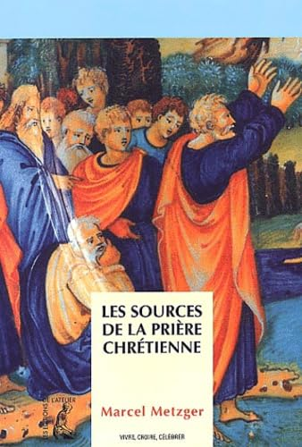 Les Sources de la pri&egrave;re chr&eacute;tienne