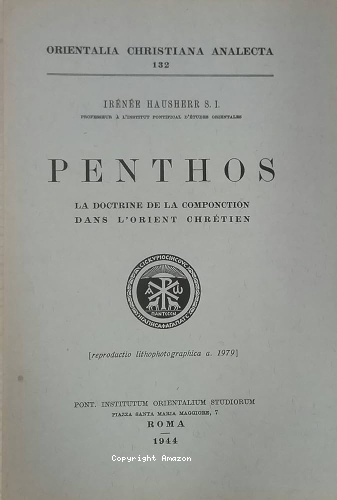 Penthos: la doctrine de la componction dans l'Orient ancien