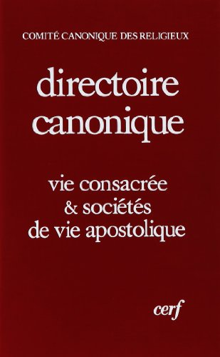 Directoire canonique. Vie consacr&eacute;e et soci&eacute;t&eacute;s de vie apostolique
