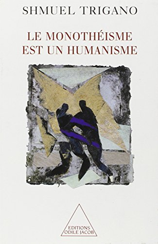 Le monoth&eacute;isme est un humanisme