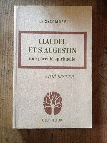 Claudel et Saint Augustin: Une parent&eacute; spirituelle