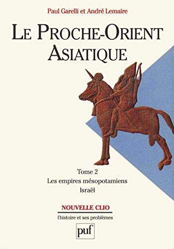 Le Proche-Orient asiatique : 2.2 - Les empires m&eacute;sopotamiens. Isra&euml;l