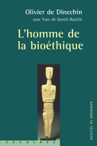 L'homme de la bio&eacute;thique