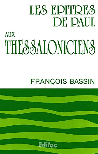 Les Ep&icirc;tres de Paul aux Th&eacute;ssaloniciens