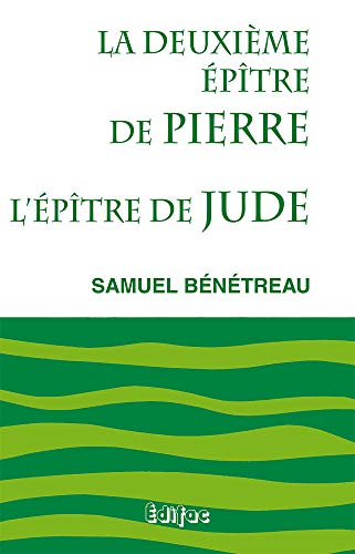 La Deuxi&egrave;me &eacute;p&icirc;tre de Pierre. L'&eacute;p&icirc;tre de Jude