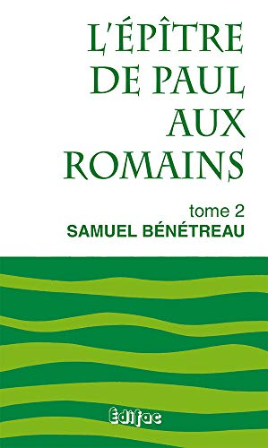 L'Ep&icirc;tre de Paul aux Romains : Tome 2