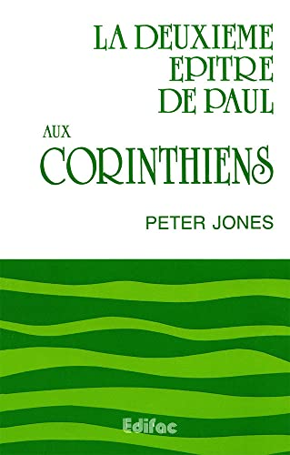 La Deuxi&egrave;me &eacute;p&icirc;tre de Paul aux Corinthiens