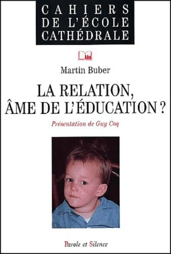 La Relation, &acirc;me de l'&eacute;ducation