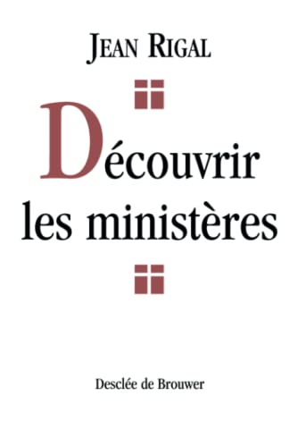 D&eacute;couvrir les minist&egrave;res