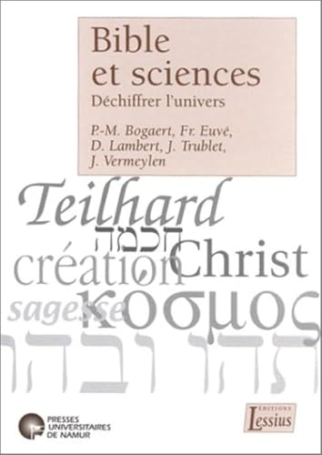 Bible et sciences: d&eacute;chiffrer l'univers