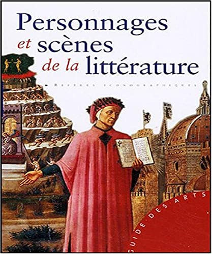Personnages et sc&egrave;nes de la litt&eacute;rature