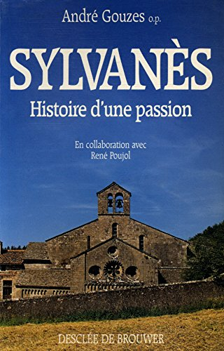 Sylvan&egrave;s: Histoire d'une passion