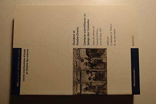 Occident et Proche-Orient: contacts scientifiques au temps des croisades: actes