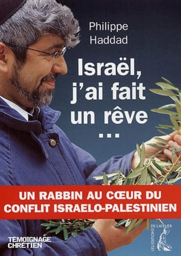 Isra&euml;l, j'ai fait un r&ecirc;ve..: un rabbin au coeur du conflit isra&eacute;lo-palestinien