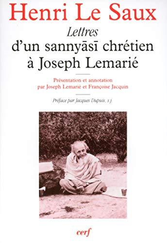 Lettres d'un sannyasi chr&eacute;tien &agrave; Joseph Lemari&eacute;
