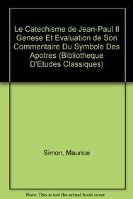 Le Cat&eacute;chisme de Jean-Paul II: Gen&egrave;se et &eacute;valuation de son commentaire du Symbole des Ap&ocirc;tres