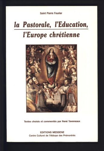 La Pastorale, l'Education, l'Europe chr&eacute;tienne