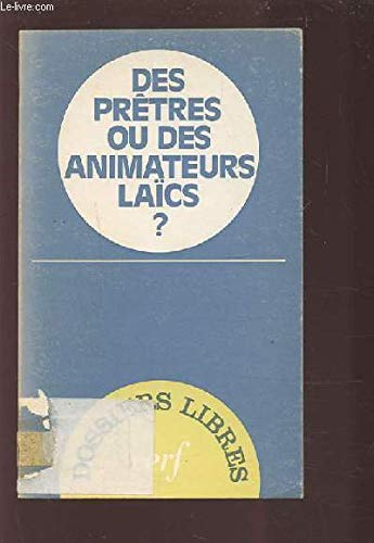 Des Pr&ecirc;tres ou des animateurs la&iuml;cs?