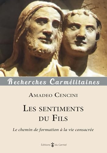 Les Sentiments du fils: le chemin de formation &agrave; la vie consacr&eacute;e