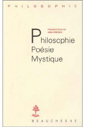 Philosophie, Po&eacute;sie, Mystique