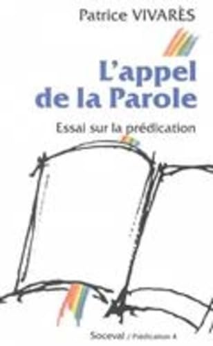 L'Appel de la Parole : essai sur la pr&eacute;dication