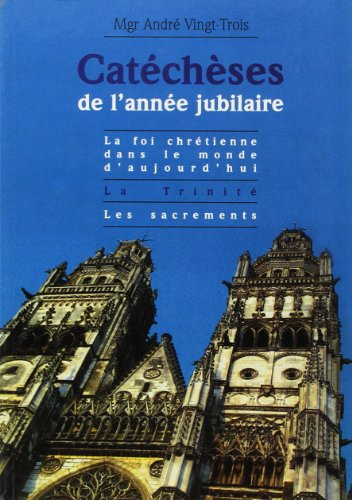 Cat&eacute;ch&egrave;ses de l'ann&eacute;e jubilaire : Vingt-quatre heures pour Dieu
