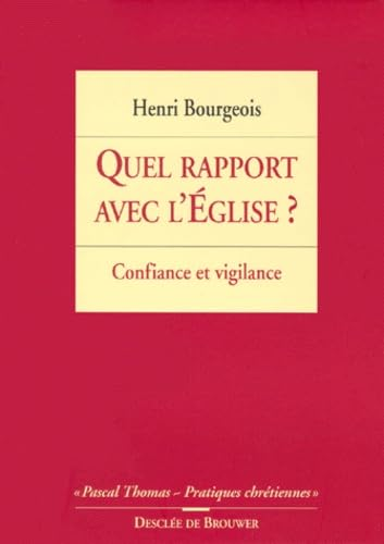 Quel rapport avec l'Eglise? : Confiance et vigilance
